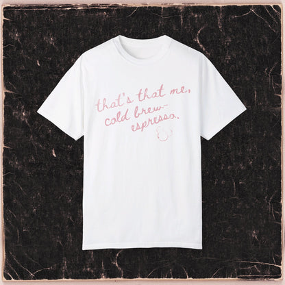 That's That Cold Brew Tee